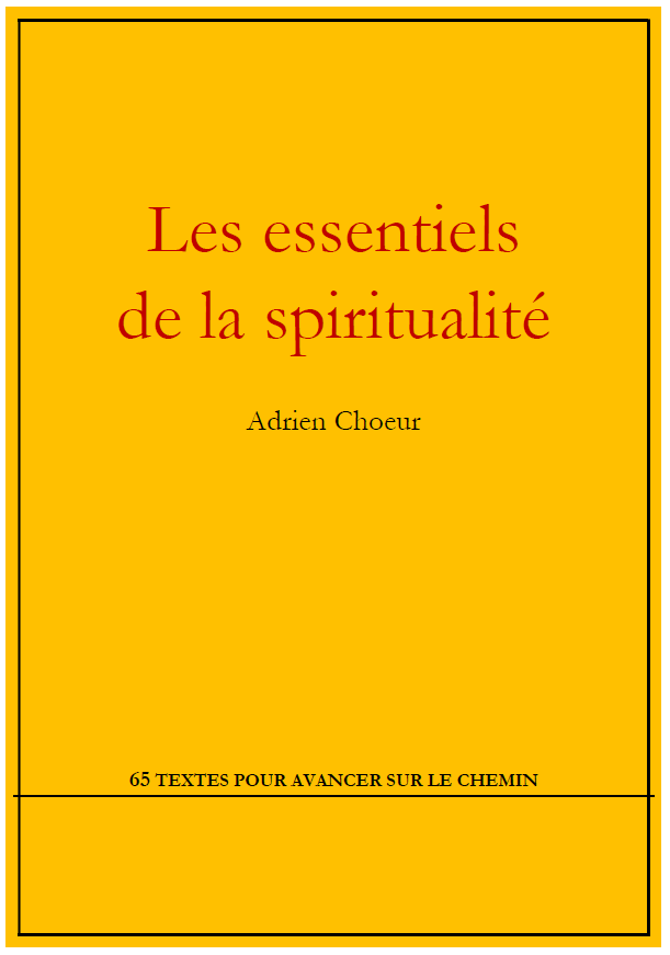 Les Essentiels de la Spiritualité, Adrien Choeur