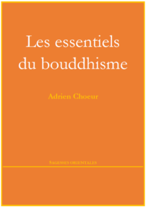 Les essentiels du bouddhisme, Adrien Choeur