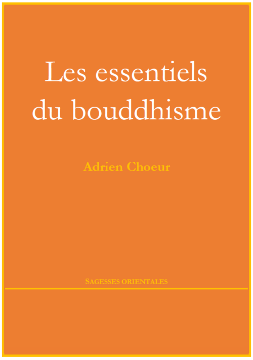 Les essentiels du bouddhisme, Adrien Choeur