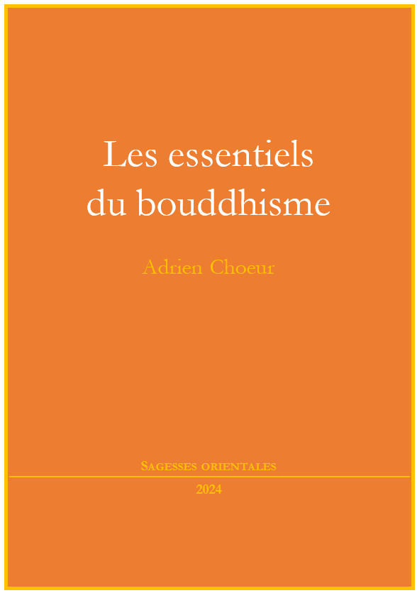 Les essentiels du bouddhisme - Adrien Choeur