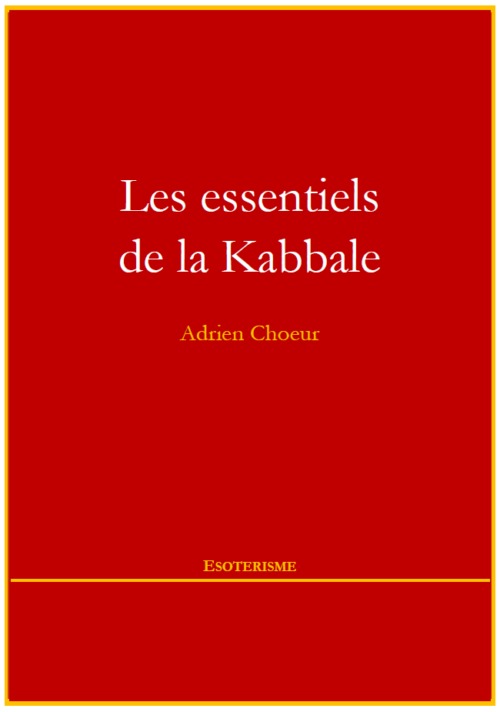 Les essentiels de la Kabbale - Adrien Choeur