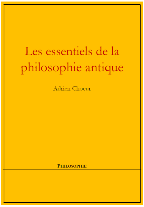 Les essentiels de la philosophie antique - livre Adrien Choeur