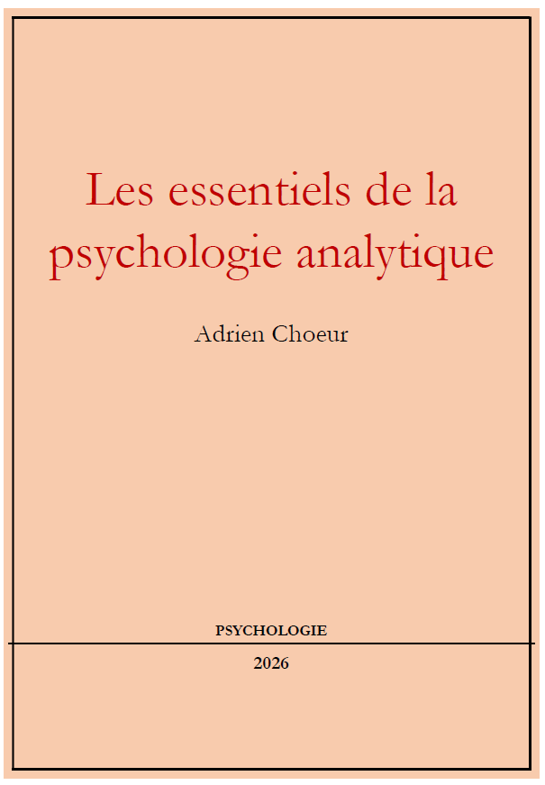 Les essentiels de la psychologie analytique - Adrien Choeur